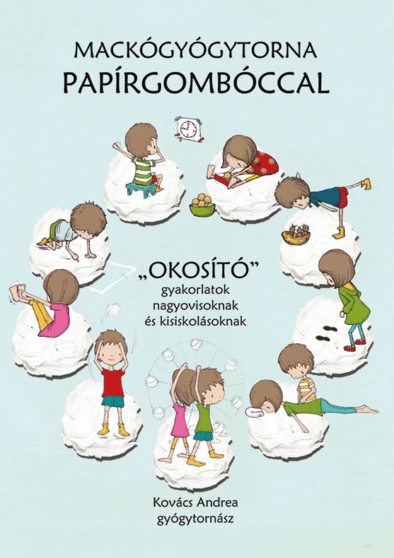 Mackógyógytorna Papírgombóccal